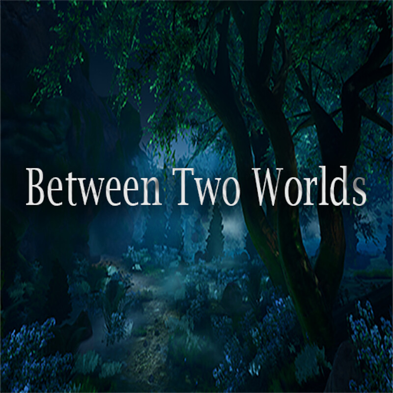 Between Two Worlds