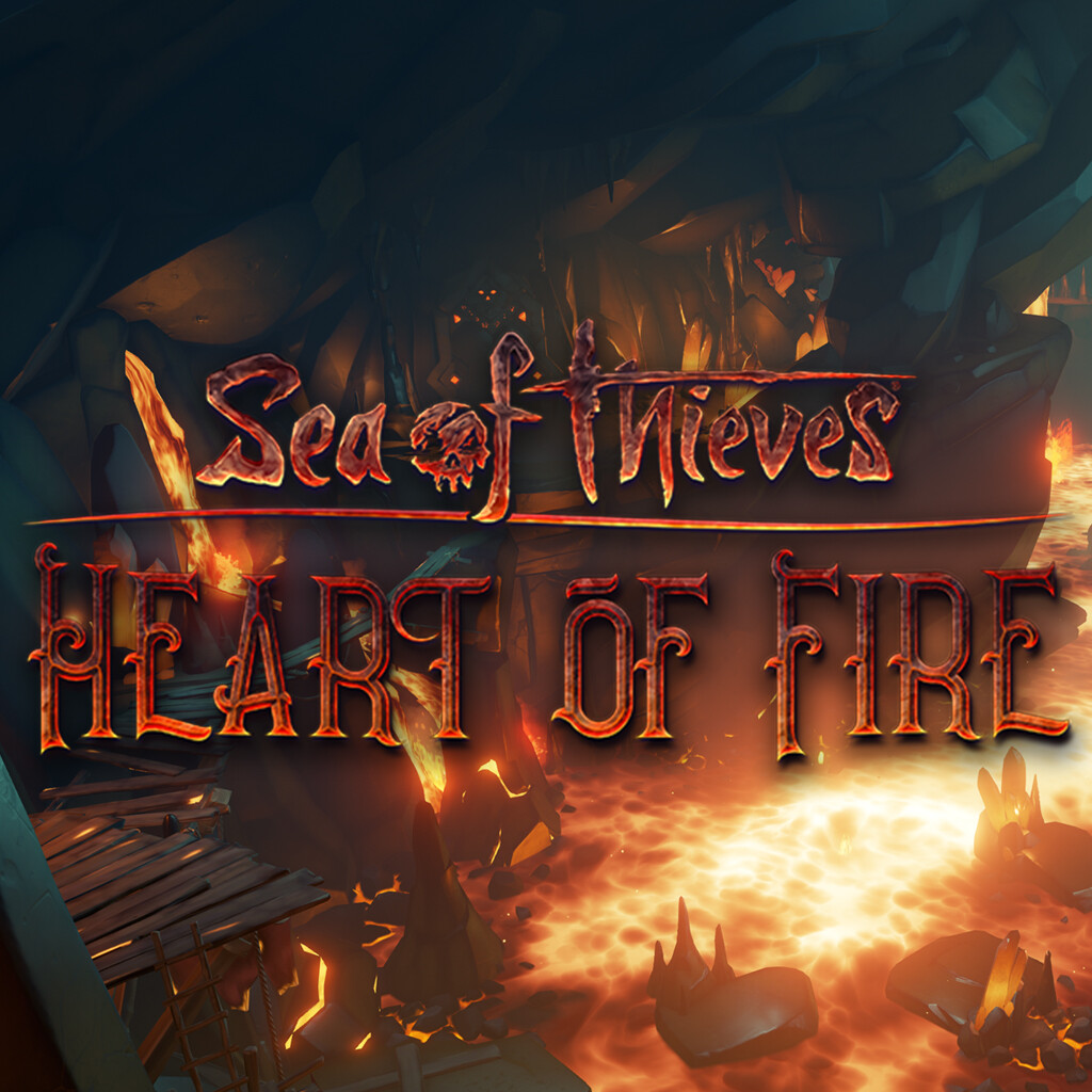 ArtStation - Sea of Thieves: Heart of Fire