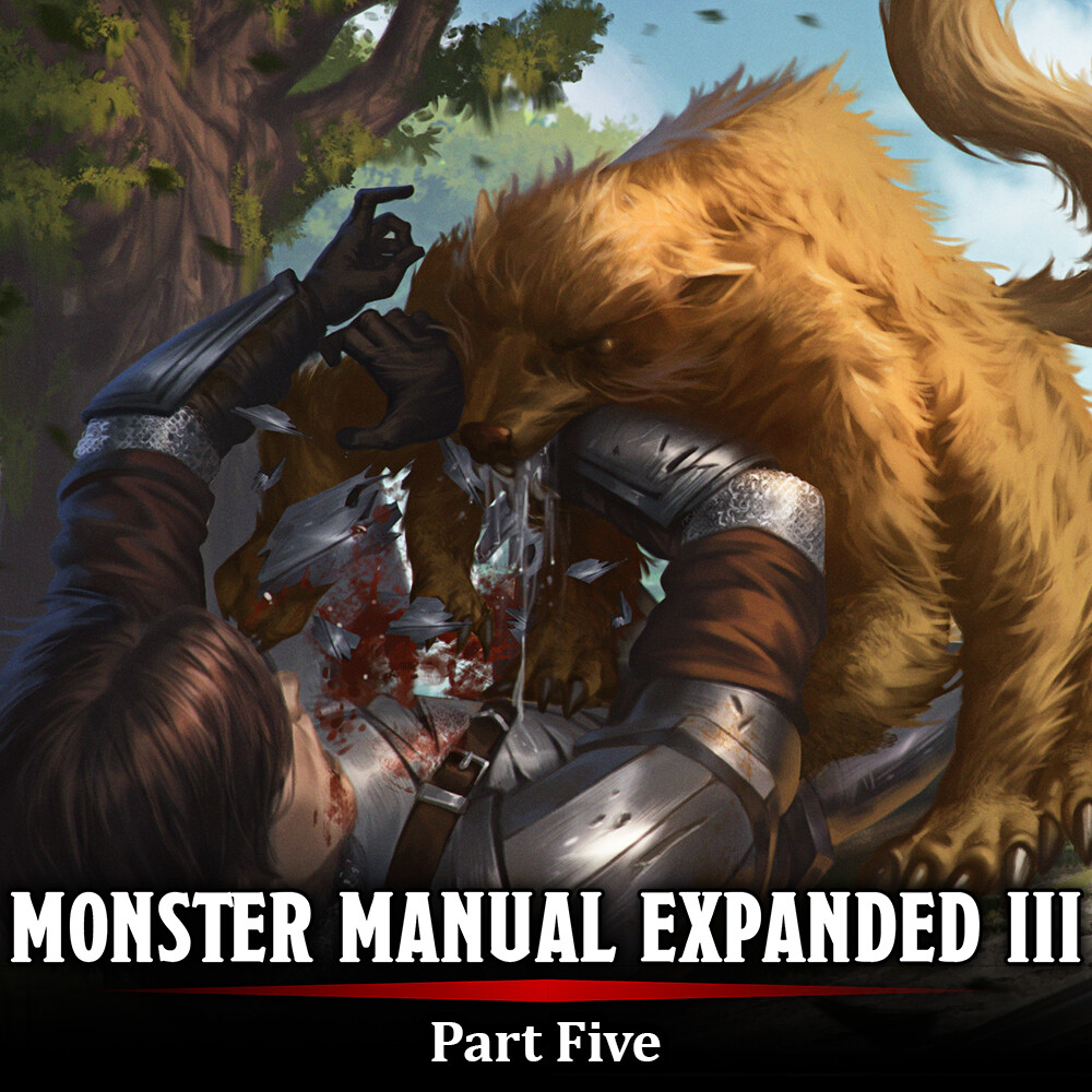 Monster Manual Expanded III - Part Five