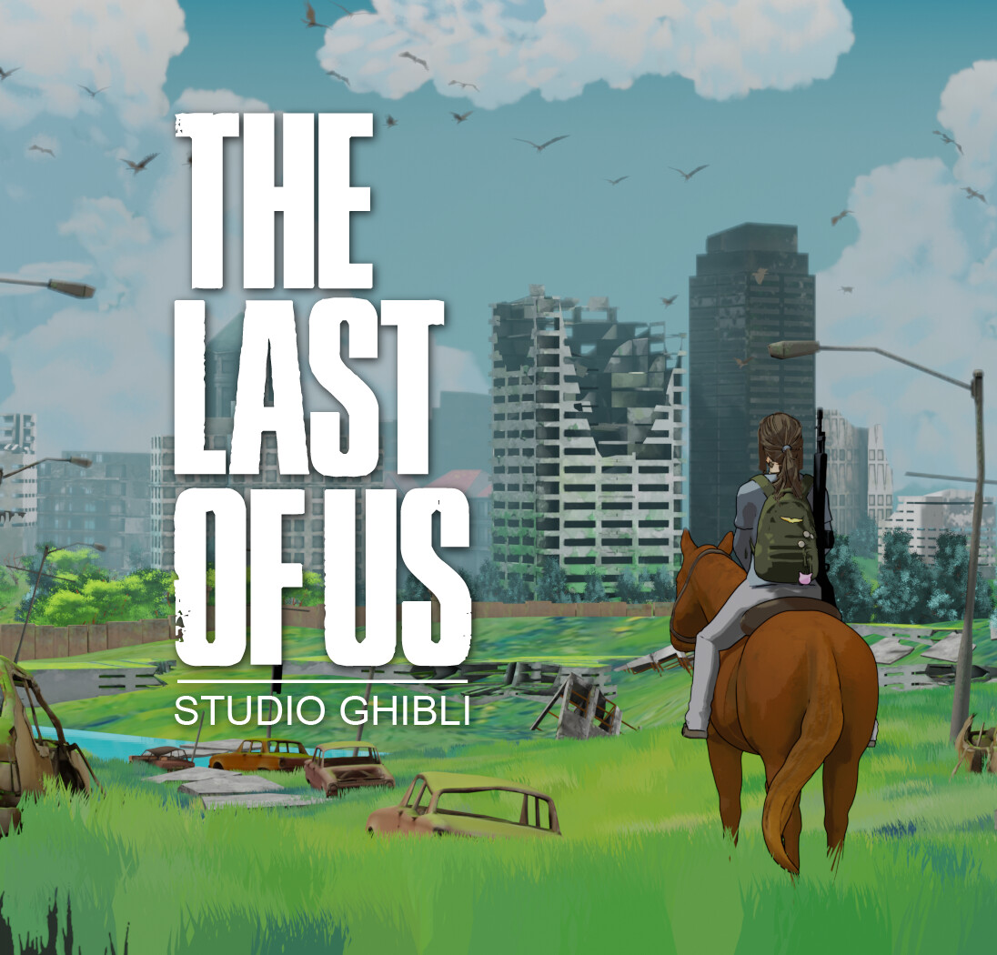The Last of US | Ghibli Style  -  Fan Art