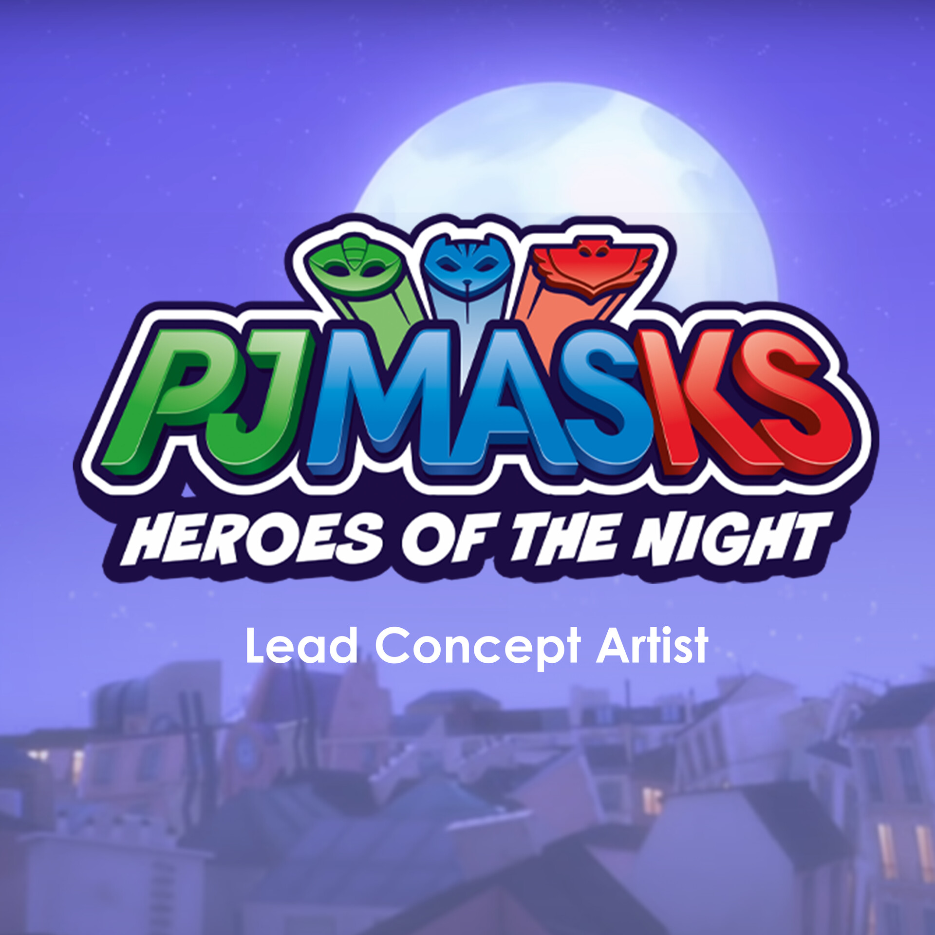 ArtStation - PJMASKS Heroes of the Night videogame