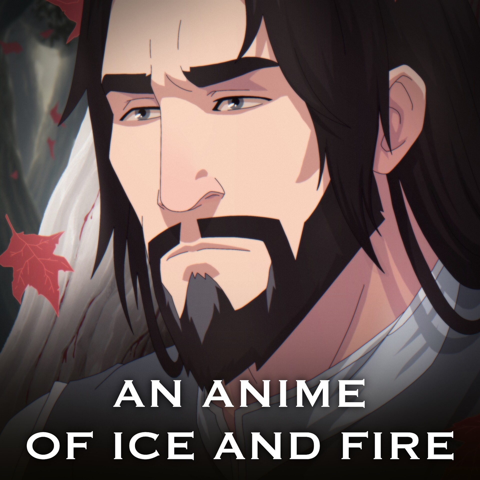 What if ‘A Song of Ice and Fire’ (Game of Thrones) was an anime. 