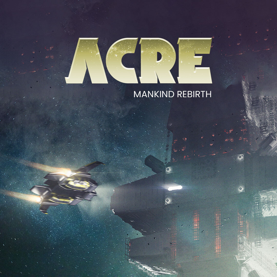 ACRE Mankind rebirth - ACRE Space station