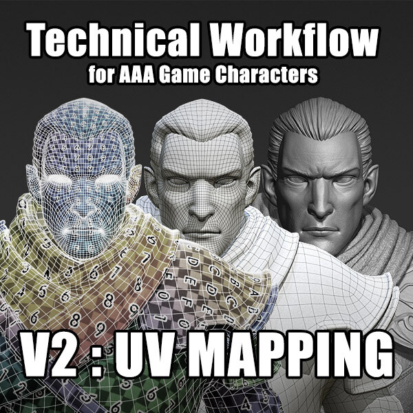 echnical Workflow for AAA Game Characters - Vol 2 : UV Mapping