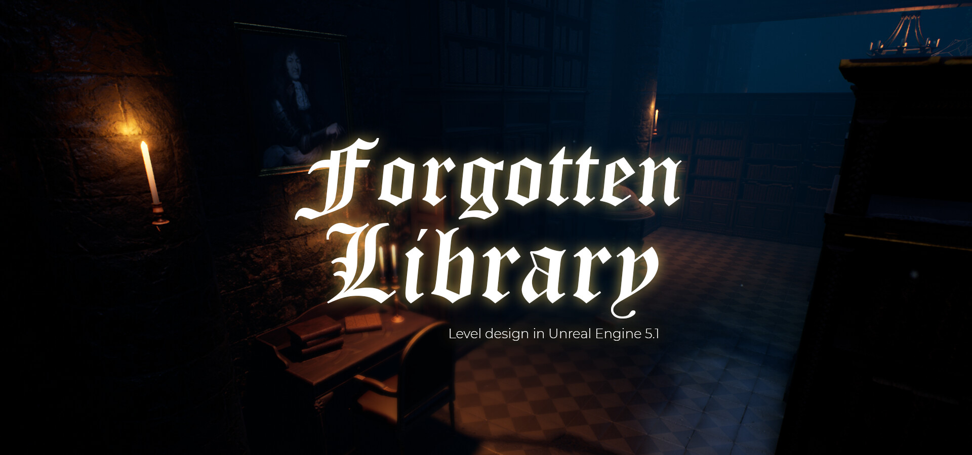 ArtStation - Forgotten Library - Level Design Demo