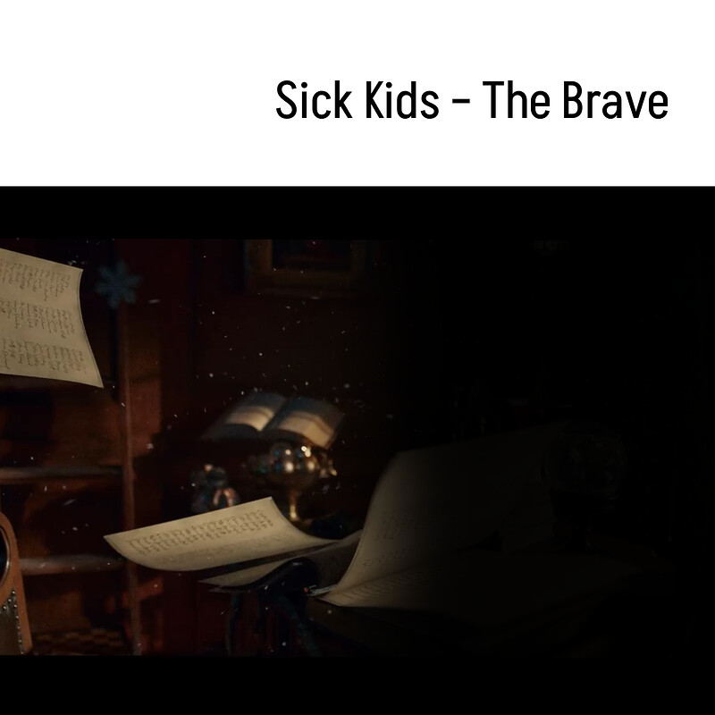 Sick Kids – The Brave