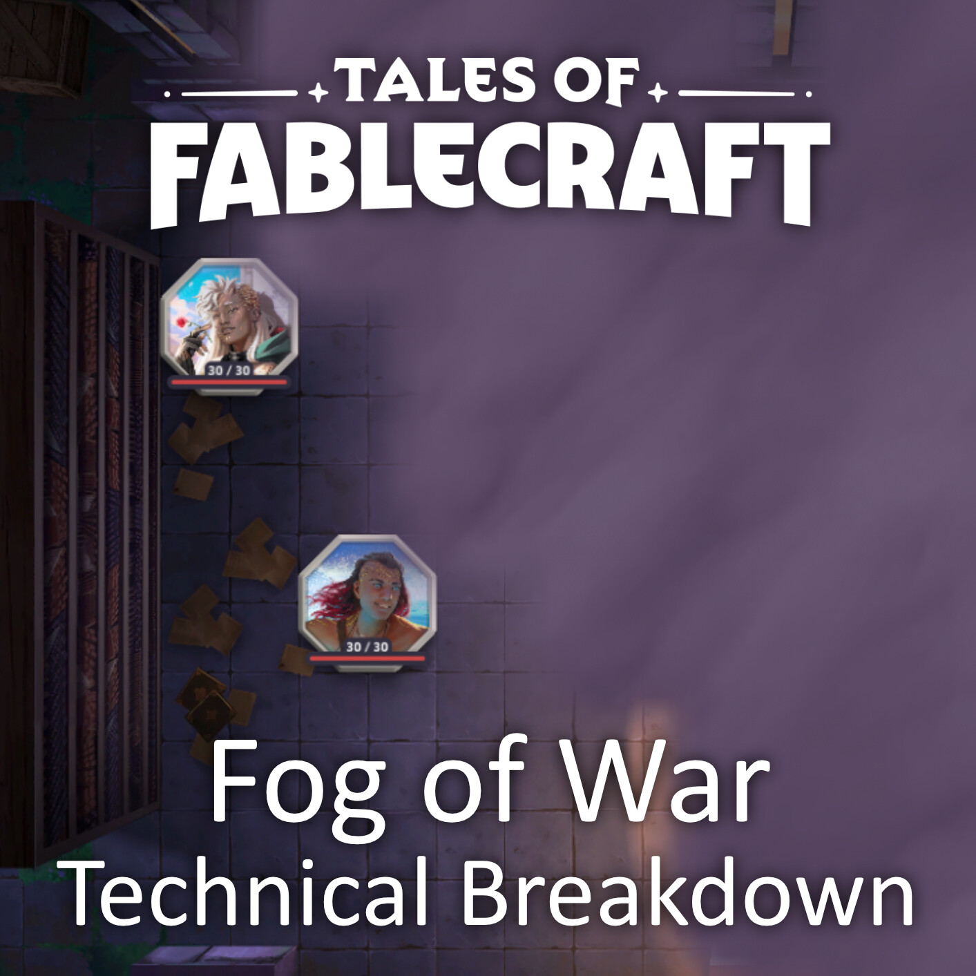 Tales of Fablecraft - Fog of War Tech Breakdown
