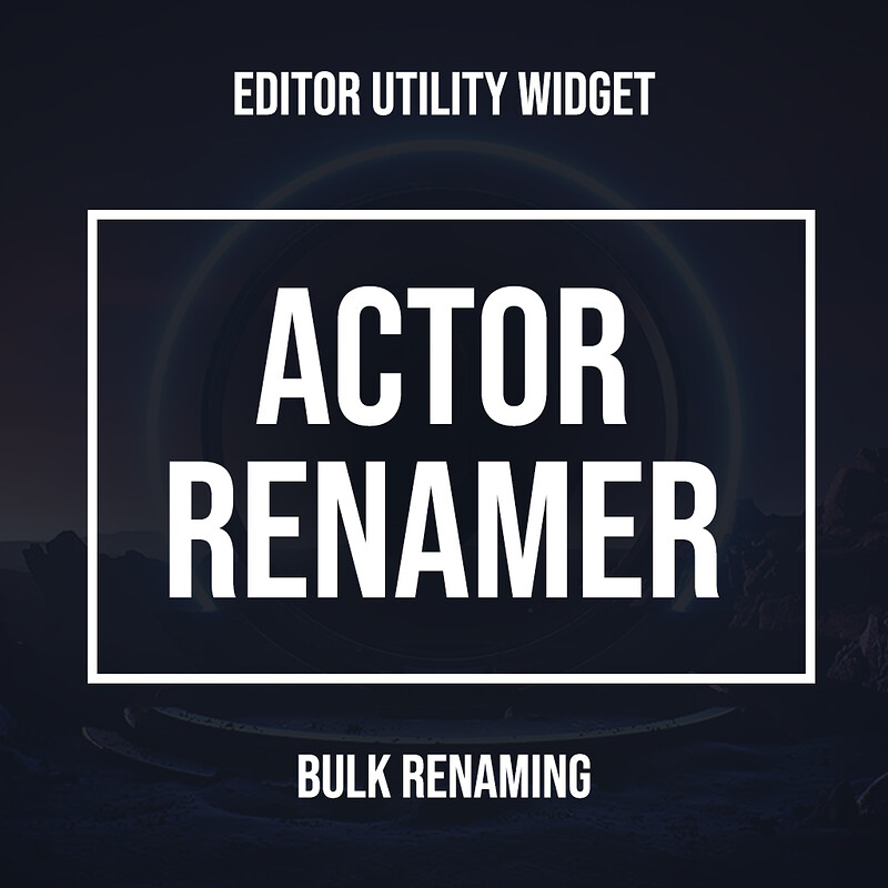 Unreal Engine 5 - Renaming Tool Editor Widget