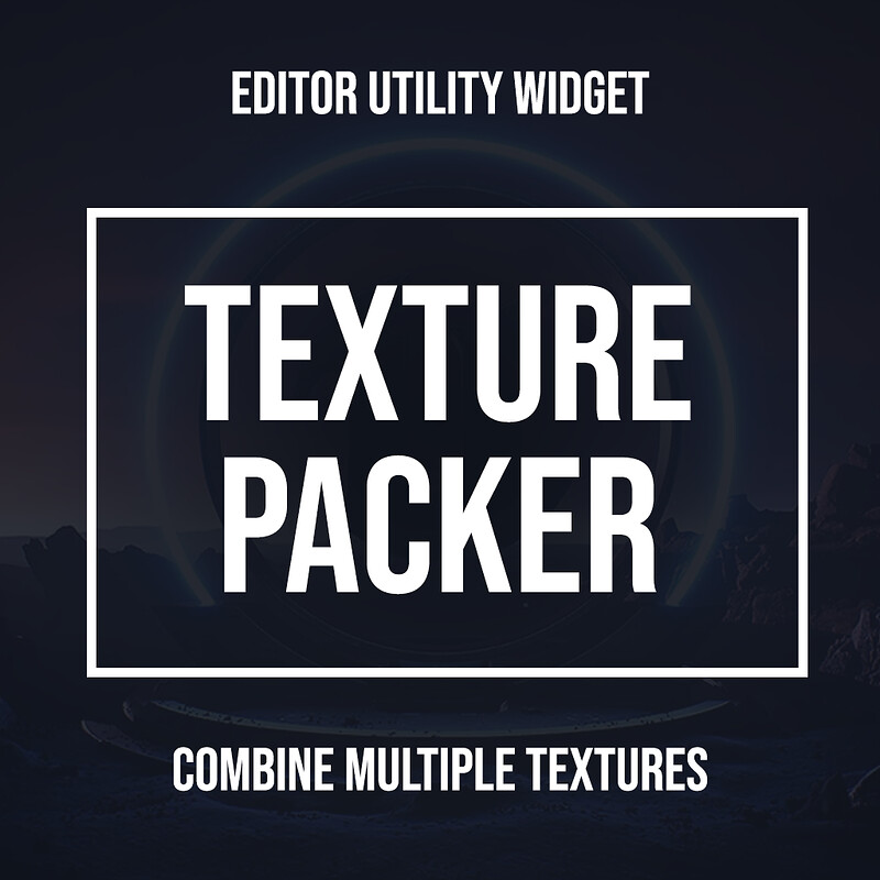 Unreal Engine 5 - Texture Packing Tool Editor Widget