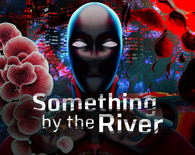 Something by the River — Game and Character Design