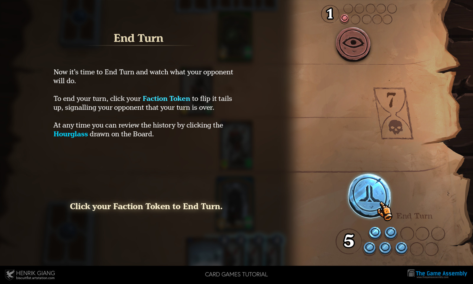 Coins are the main representative of what you can do. Your Faction token face up means you're the one in action. With the tails up (appropiately drawn as an eye) means that you're spectating your opponent.