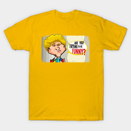 https://www.teepublic.com/t-shirt/1389909-trying-to-be-funny?store_id=10462