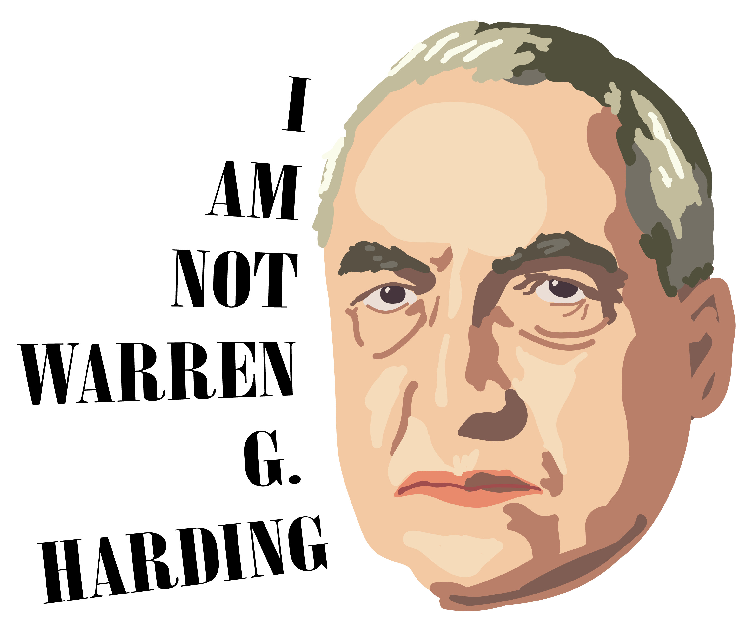 I AM NOT WARREN G. HARDING