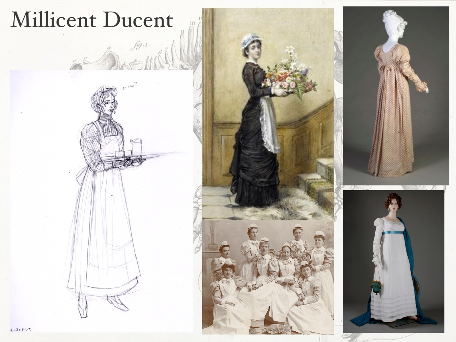 Millicent Ducent: reference. Her dress didn't actually exist in historical record; it had to be a combination of a nurses' uniform, a Victorian maid's dress, and have high waist of a 1810's gown. 