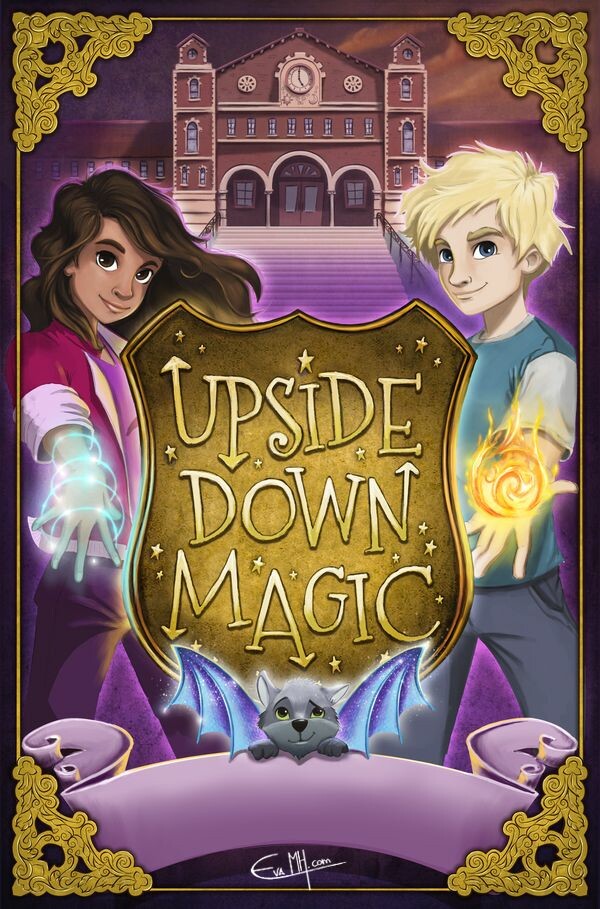 “Upside Down Magic” 
Author: Sarah Mlynowski
Cover Illustrator: Eva Morales
Publisher: Scholastic Fiction (2015)
ISBN 978 1407 15926 3