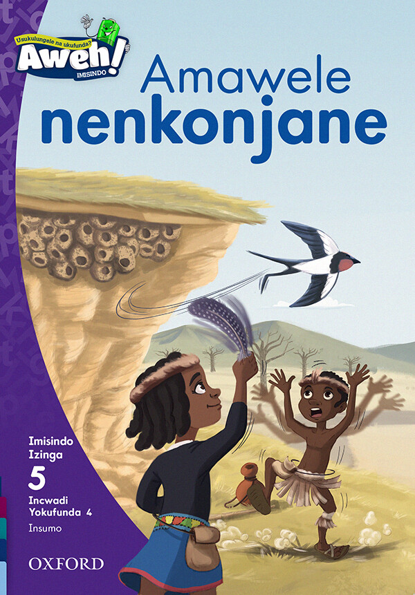 “Amawele nenkonjane”
Author: OUPSA
Illustrator: Eva Morales
Publisher: OUP Southern Africa (2020)
ISBN-13: 9780190441401