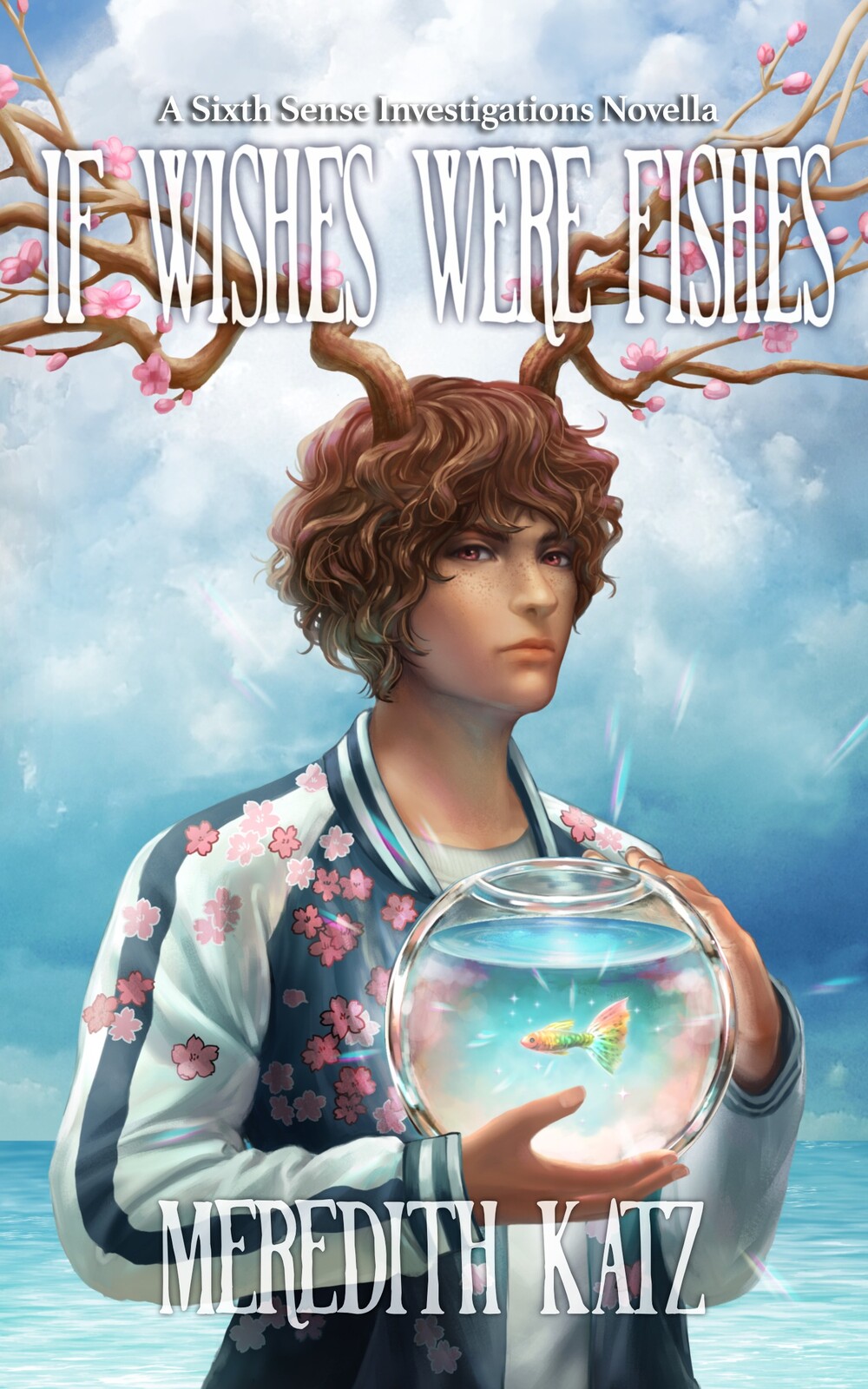 Finalized cover for "If Wishes Were Fishes" by Meredith Katz. Final with text. I did the art, and the title formatting was done by Aveline Reynard.