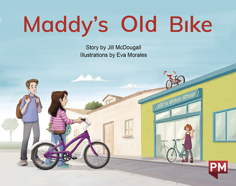 “Maddy's Old Bike” by ©Nelson Cengage Learning
Author: Jill McDougall
Illustrator: Eva Morales
Publisher: ©Cengage Company (2020)
Languaje: English
ISBN-13: 9780170330091