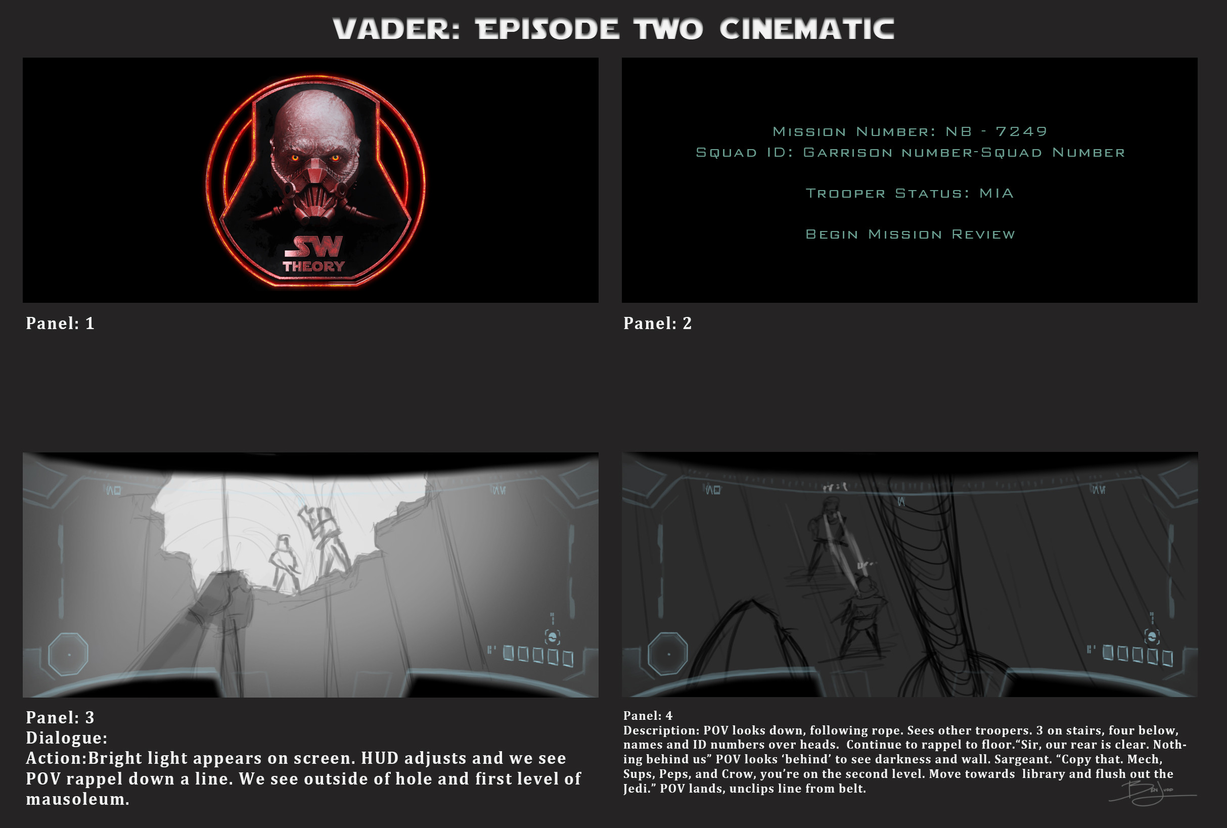 Eventually, Theory wanted to make a full cinematic, and show what happened well before Vader arrived on Naboo. So I wrote a new, one-shot P.O.V. cinematic, with input from Theory and Jack Millard.