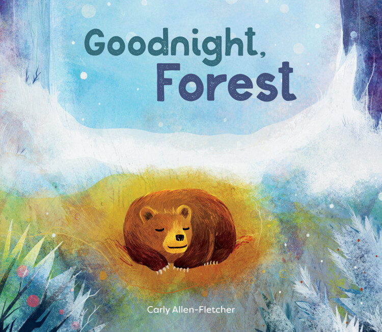 GOODNIGHT FOREST, a board book about hibernation in the forest