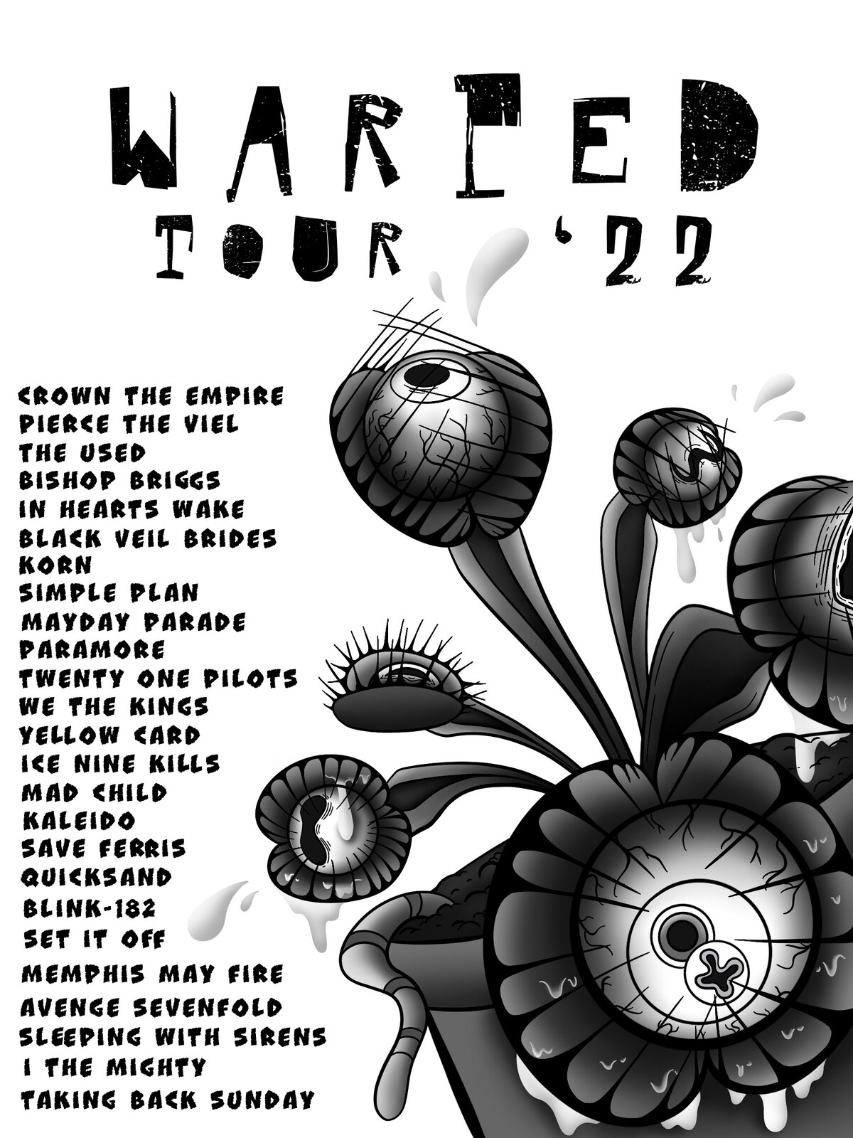 Venus Eye Trap
(Mock) Warped Tour Poster-
Rough Draft