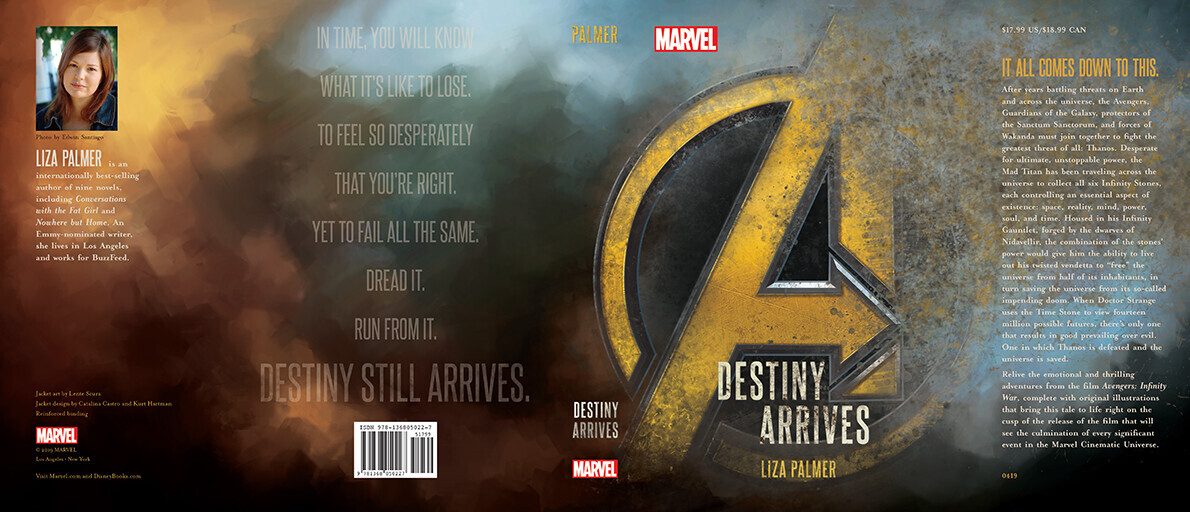 Avengers: Infinity War: Destiny Arrives (Avengers Infinity War)
Publisher: Marvel Press (April 2, 2019)
Publication date: April 2, 2019
Author: Liza Palmer
Book Sleeve and Case Design: Lente Scura (Paul Orlando)
@Dinsey Publishing Worldwide all rights res