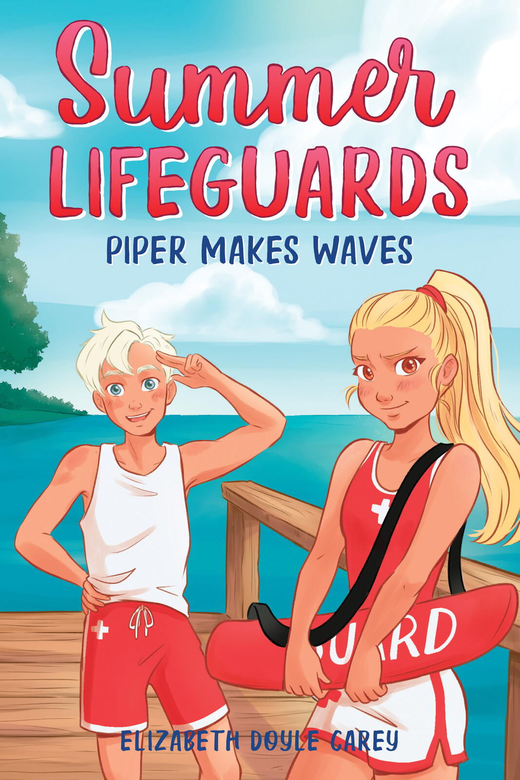 Cover for SUMMER LIFEGUARDS. PIPER MAKES WAVES (2021).
Written by Elizabeth Doyle Carey.