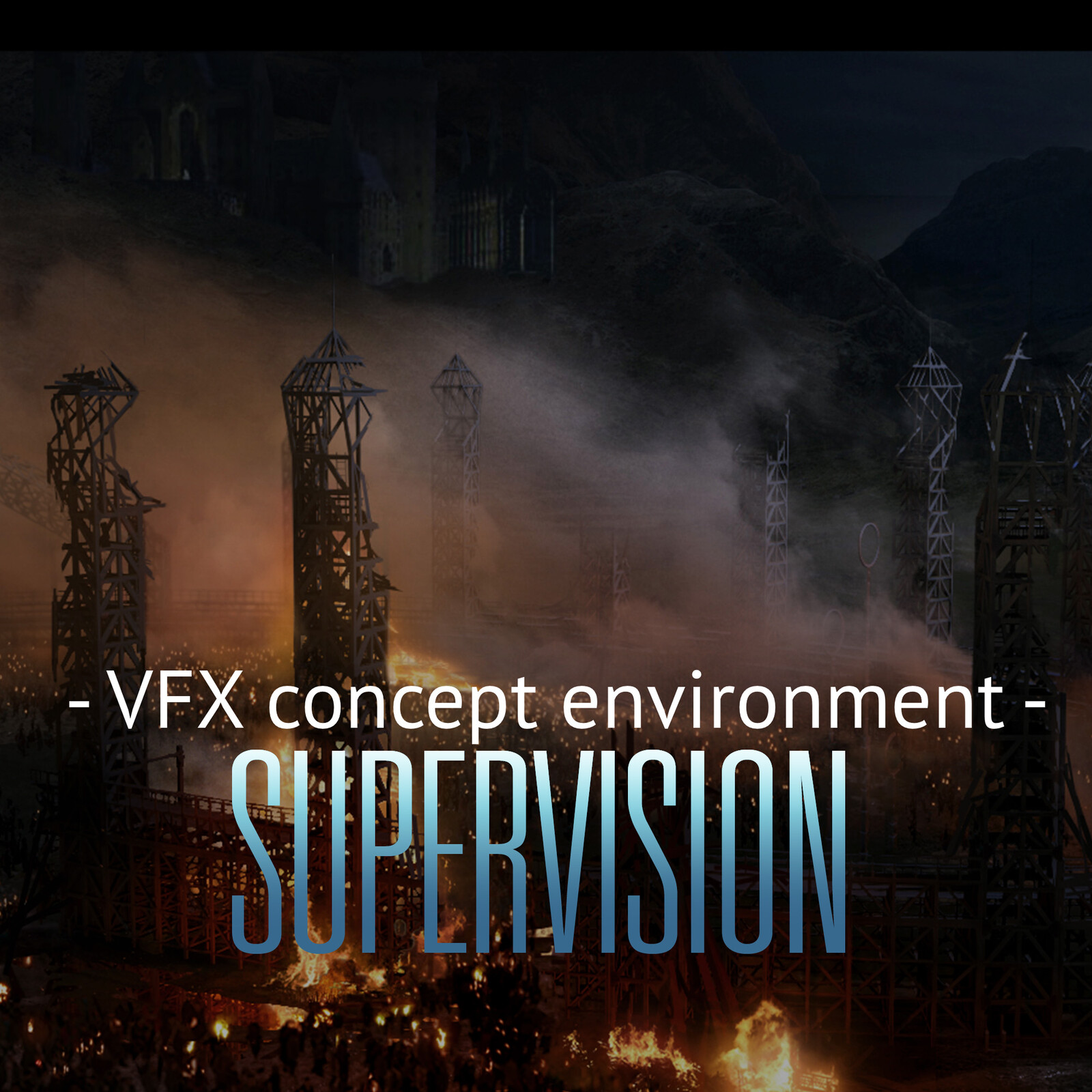  VFX CONCEPT ENVIRONMENT SUPERVISION 