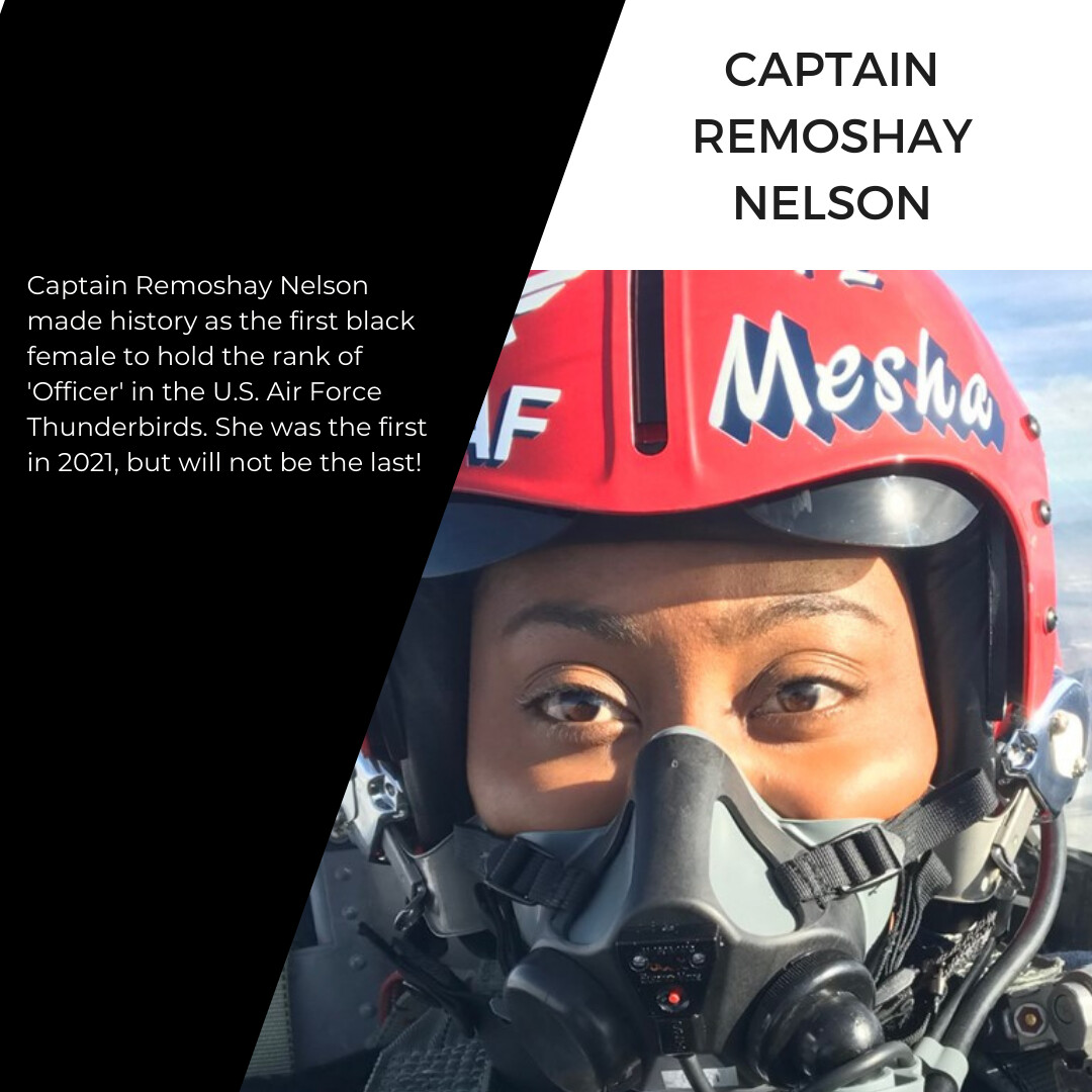 Captain Remoshay Nelson - First Black female to hold the rank of 'Officer' in the US Air Force Thunderbirds.