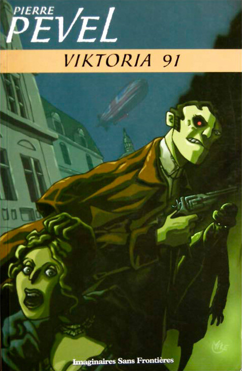 Viktoria 91 - Roman-Pierre Pevel - science-fiction