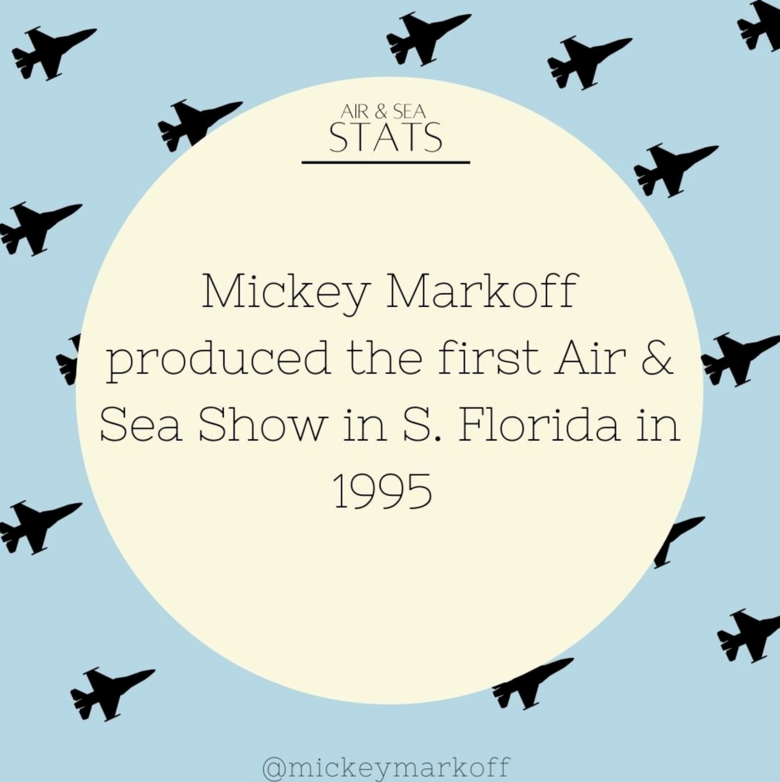 Mickey Markoff - Air and Sea Show Executive Producer - "Air and Sea Show"
