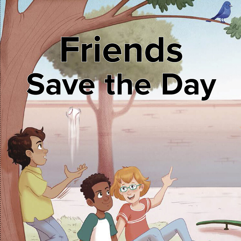 "Friends Save the day" ©Reading A_Z