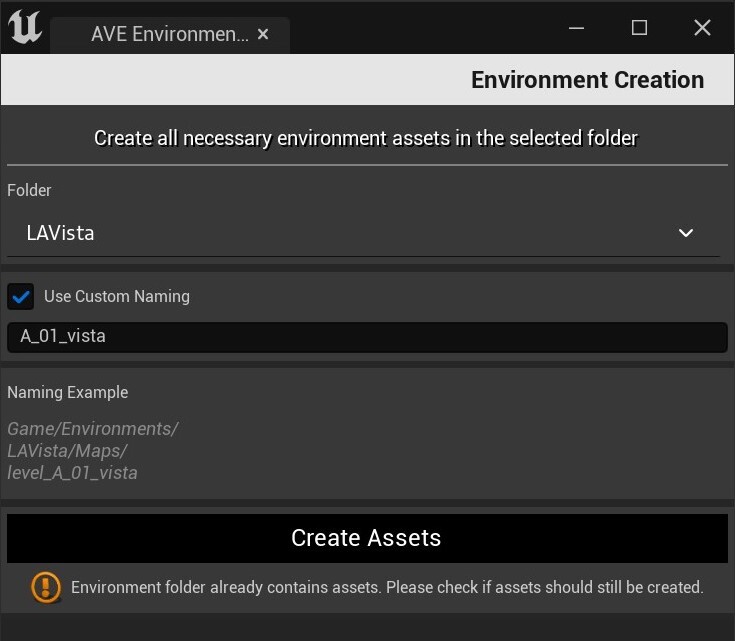 This tool creates all the necessary AVP-specific assets and references them accordingly to immediately get started with level art and lighting. 
- Level 
- Reflection setup
- AVP data assets
- Thumbnail
- Folder Structure