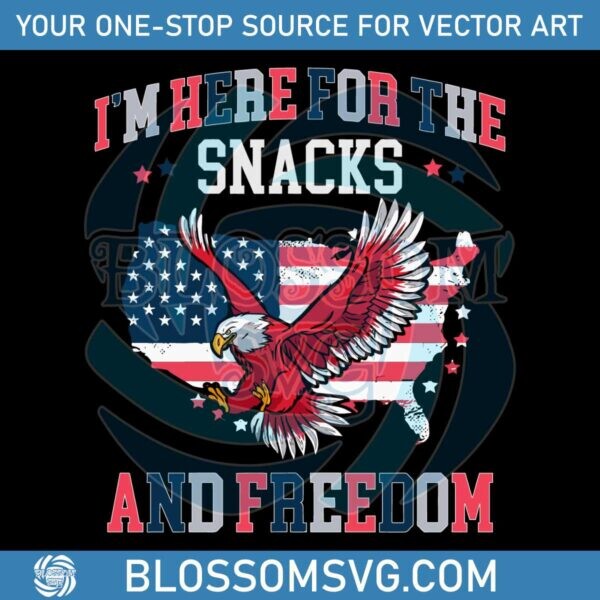Artstation im here for the snacks and freedom july 4th svg cutting file