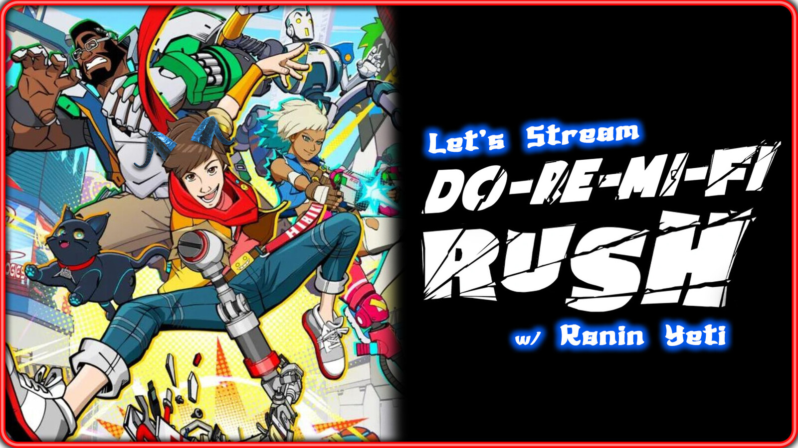 Let's Stream "Do-Re-Mi-Fi Rush" Default Image | Ronin Yeti Twitch Streaming