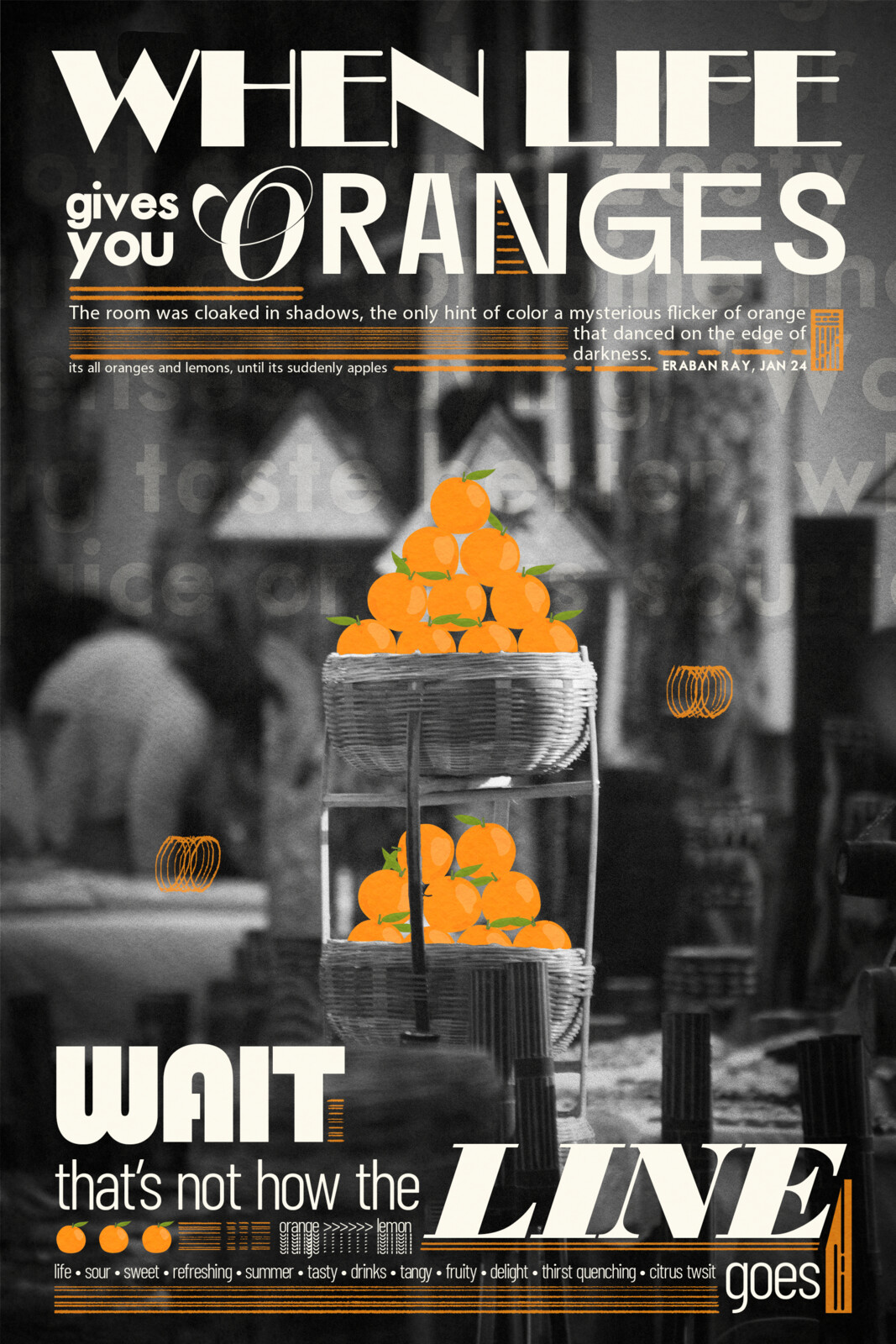 eraban-ray-when-life-gives-you-oranges-wait-that-s-not-how