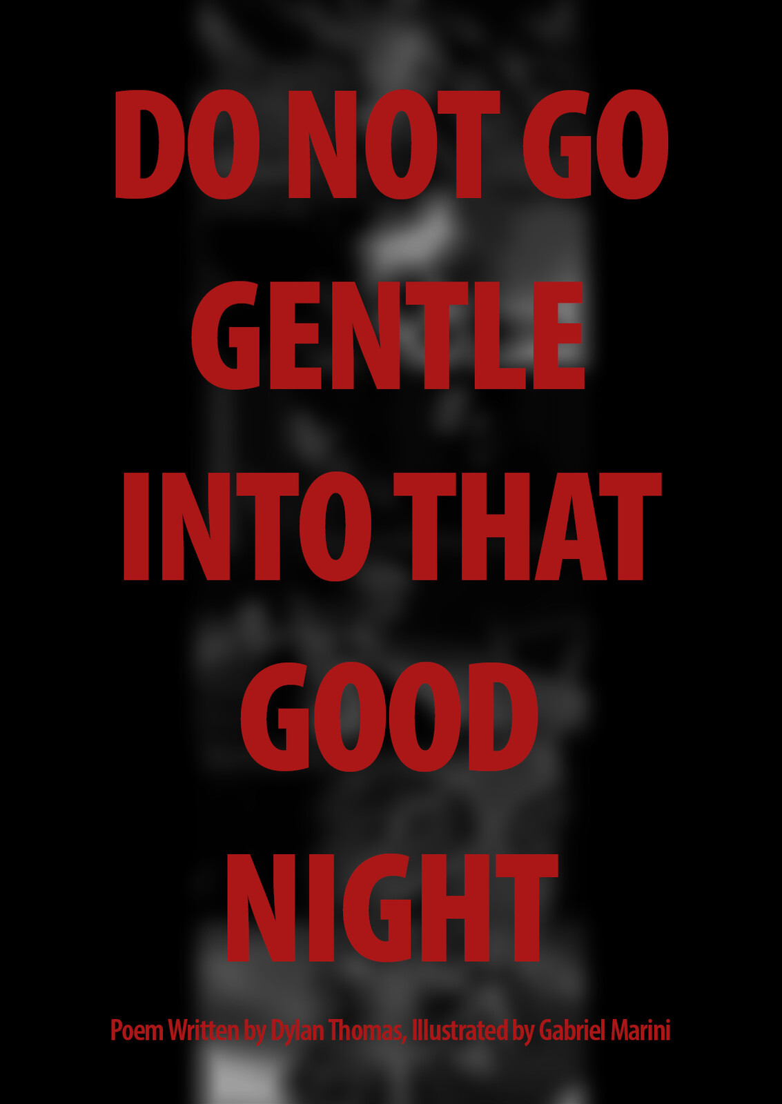 Do Not Go Gentle Into That Good NIght