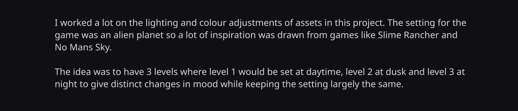 Special thanks to Jenny Hellström that helped make the skyboxes.