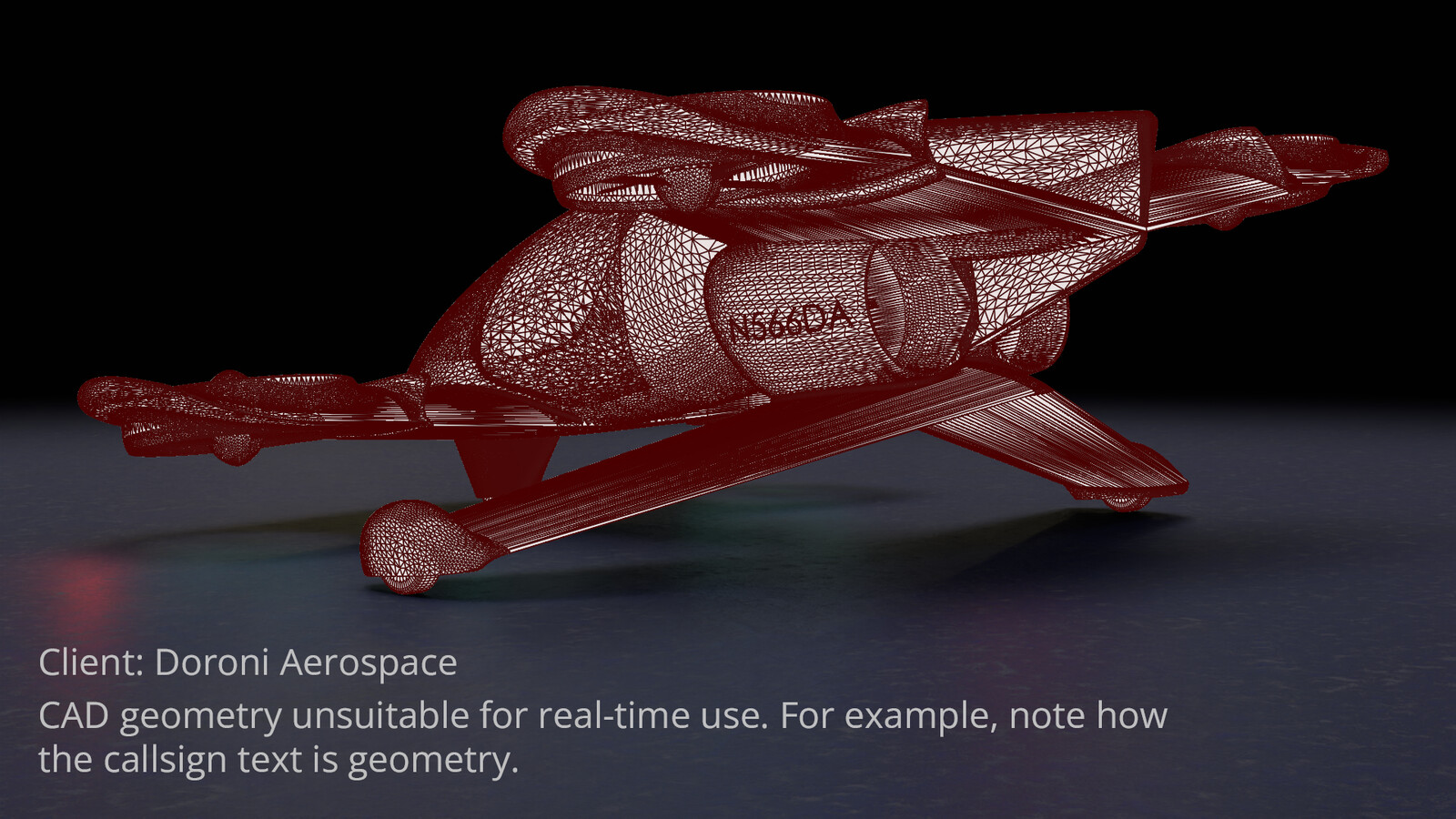 CAD geometry unsuitable for real-time use. For example, note how 
the callsign text is geometry.