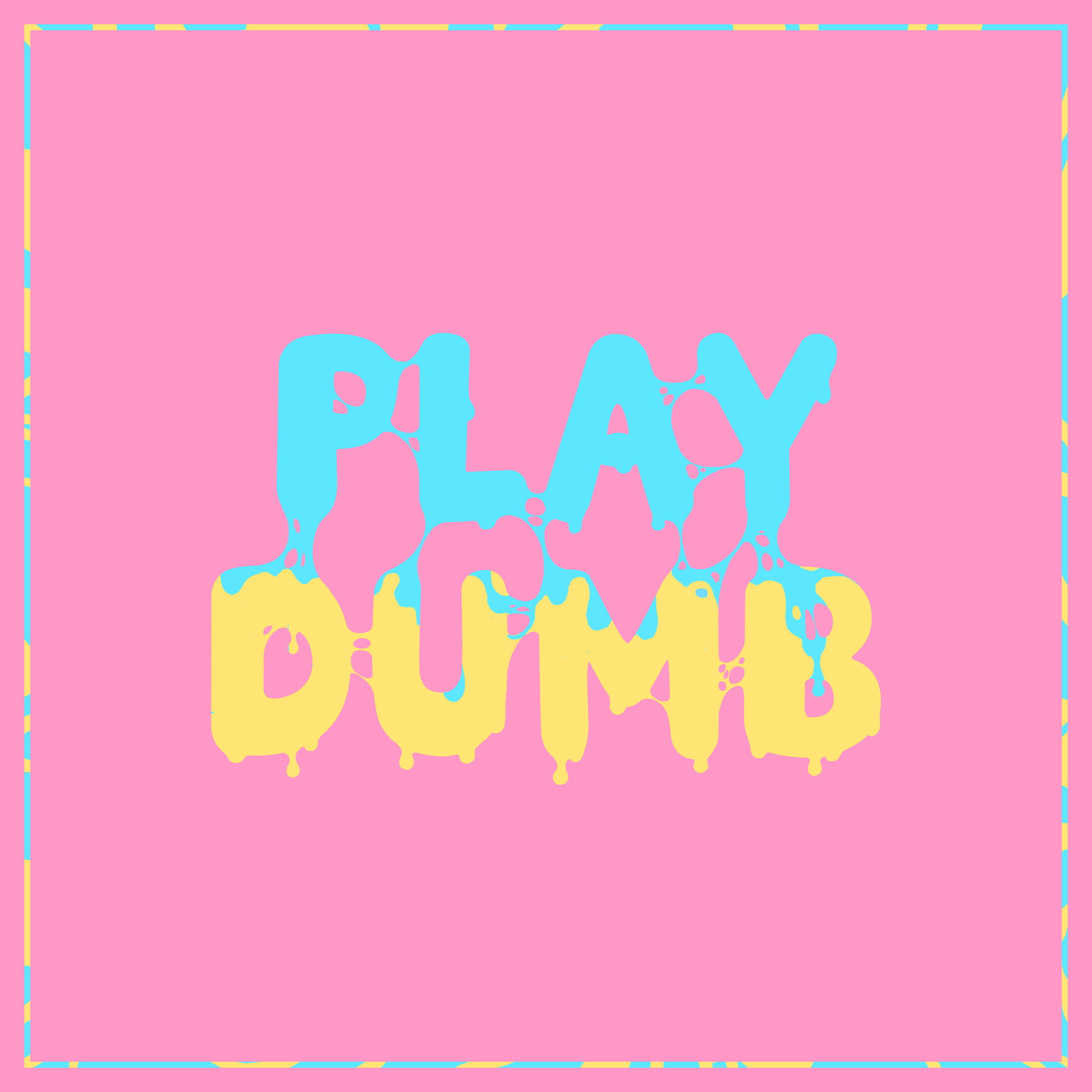 Play Dumb alt cover 1