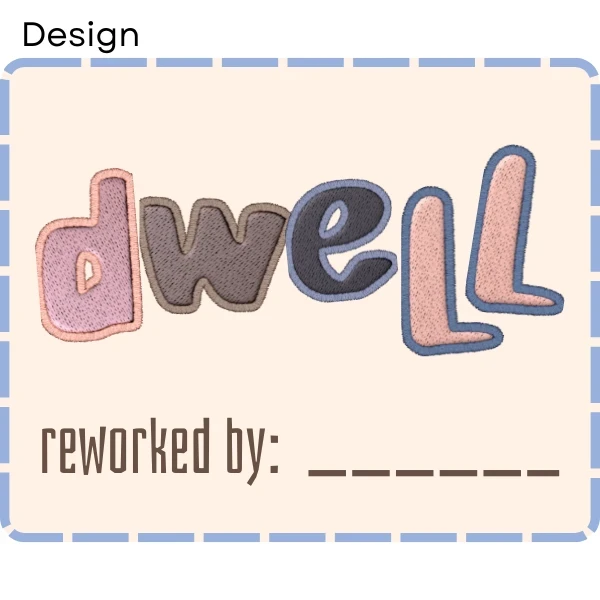 Graphic design made for the retail business Dwell Atelier. This graphic was used for upcycling/reworked projects as a woven clothing tag on the inside of re-created garments.