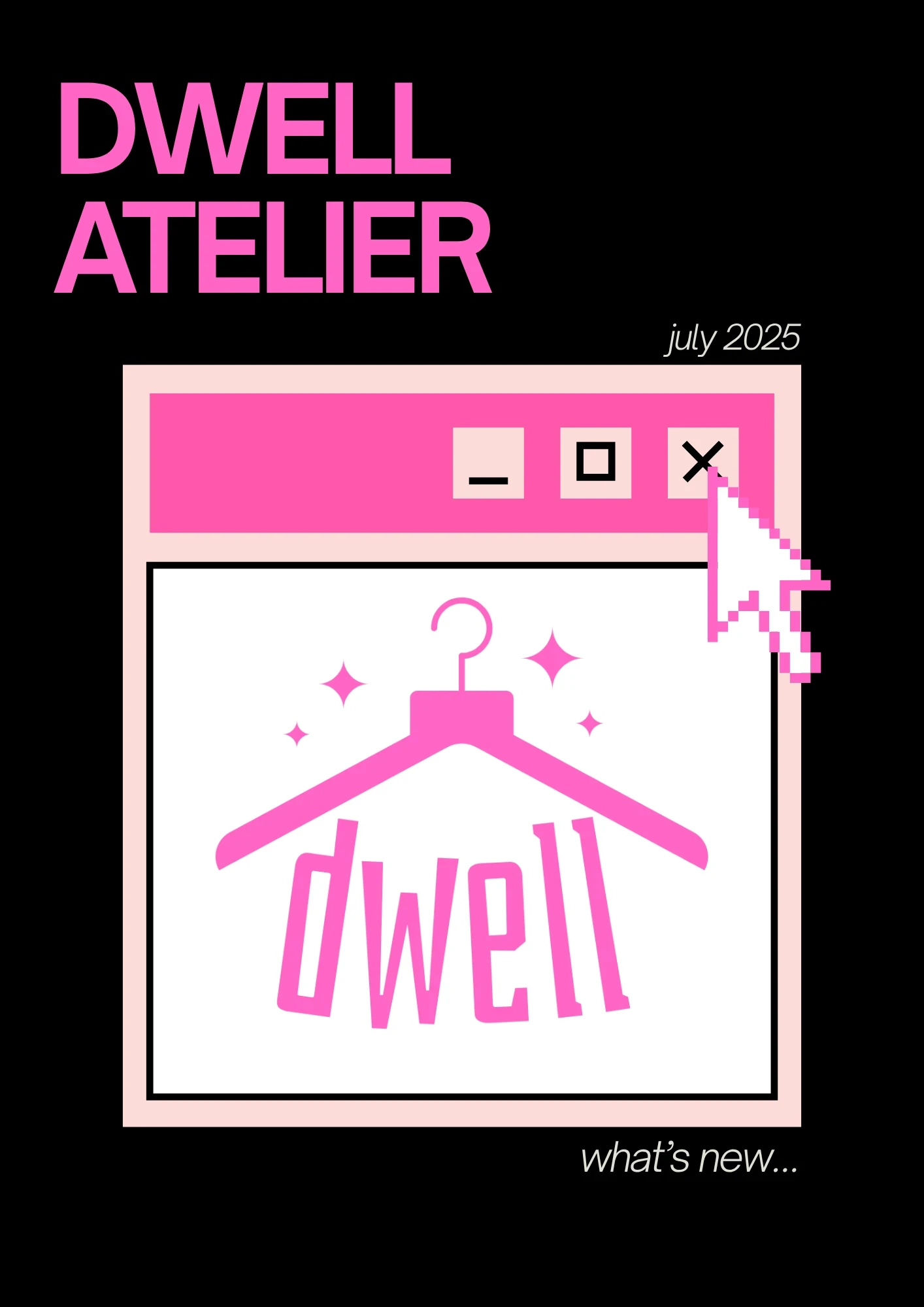 July Newsletter - Dwell