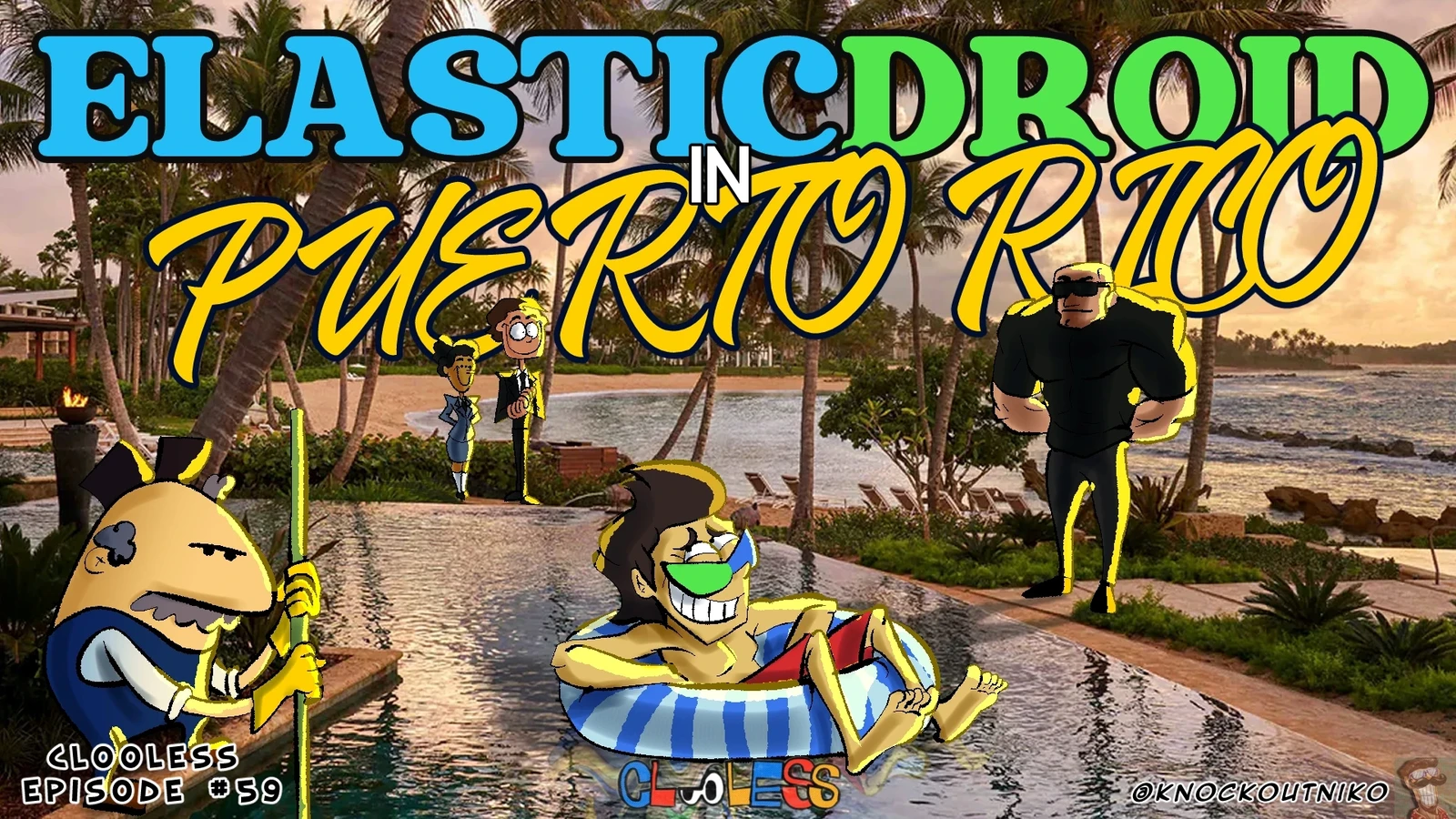 ELASTICDROID IN PUERTO RICO | Clooless Animated 59