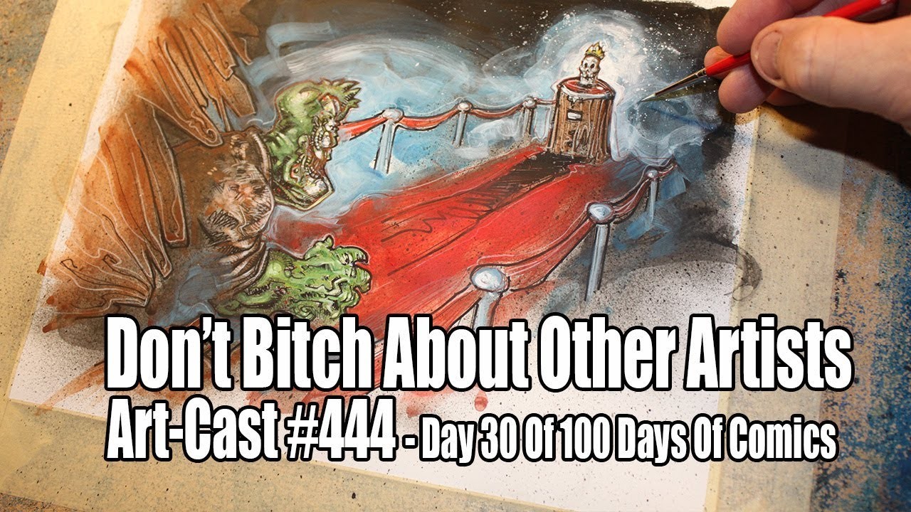 Jeff Lafferty Artcast 444 Day 30 Dont Complain About Other Creators And Artists 