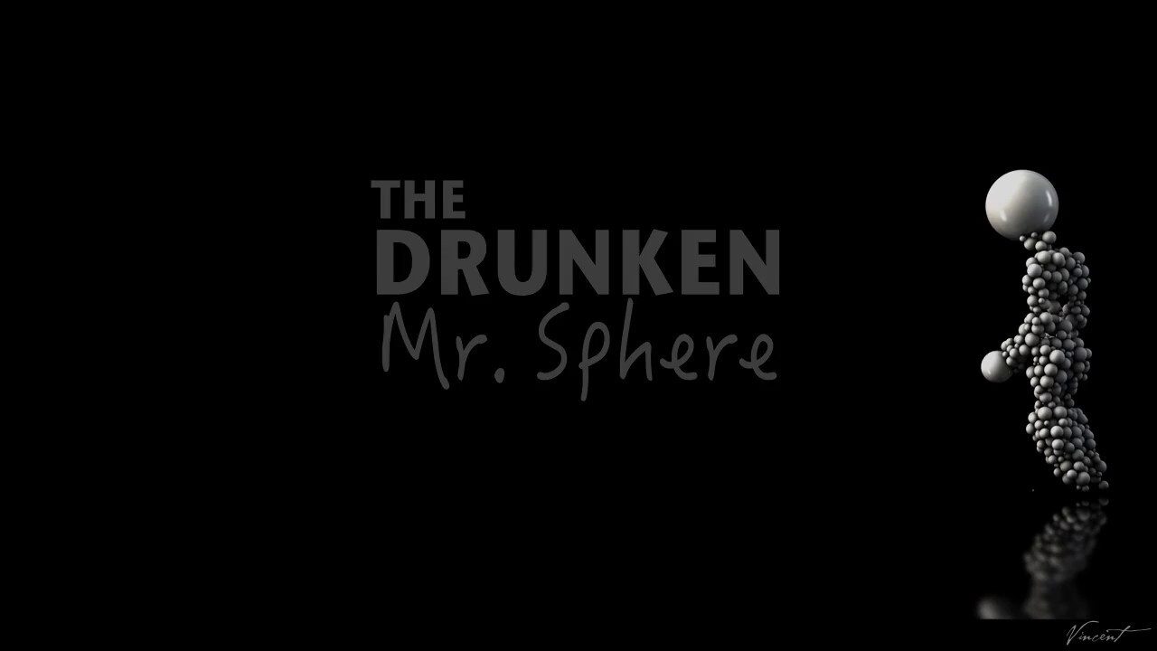 The Drunken Mr. Sphere