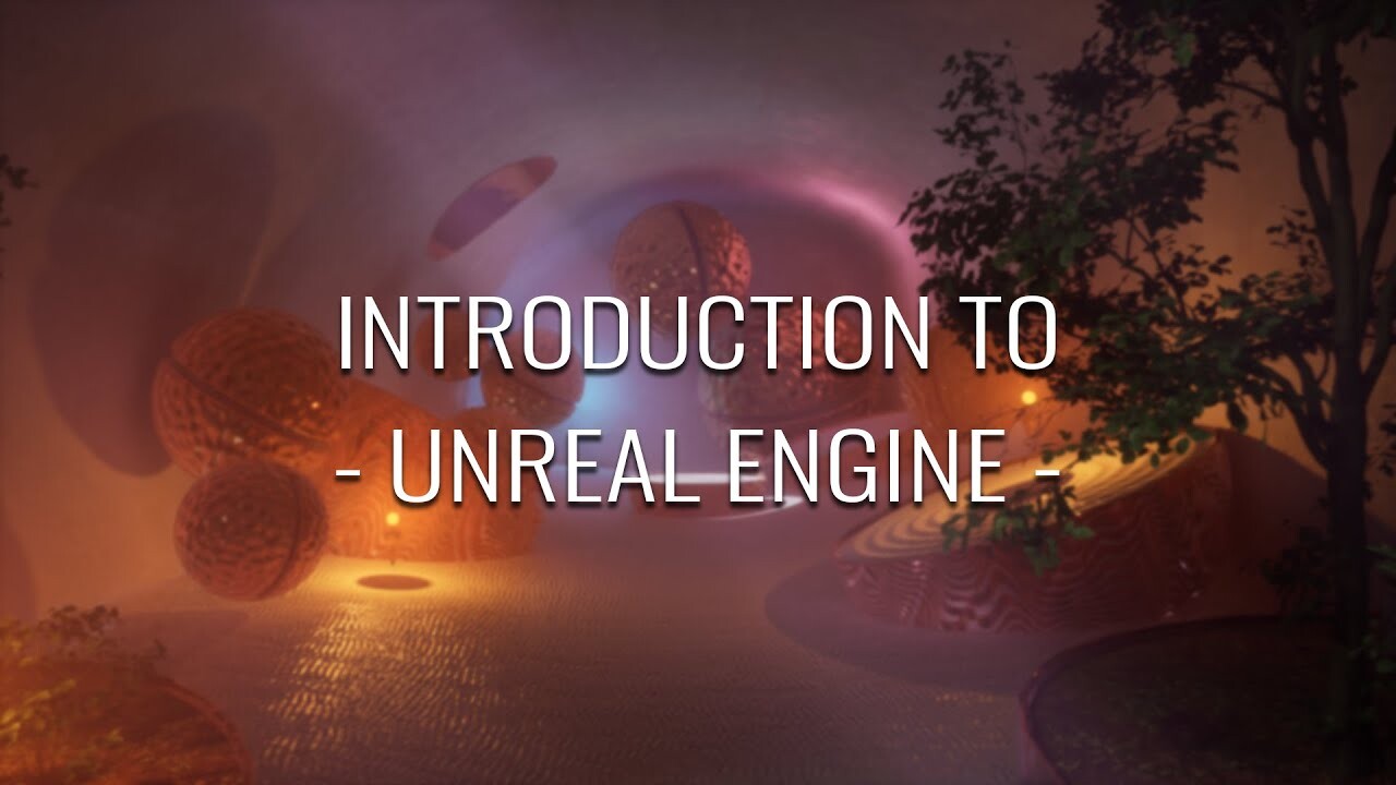 ArtStation - Introduction To - Unreal Engine 5