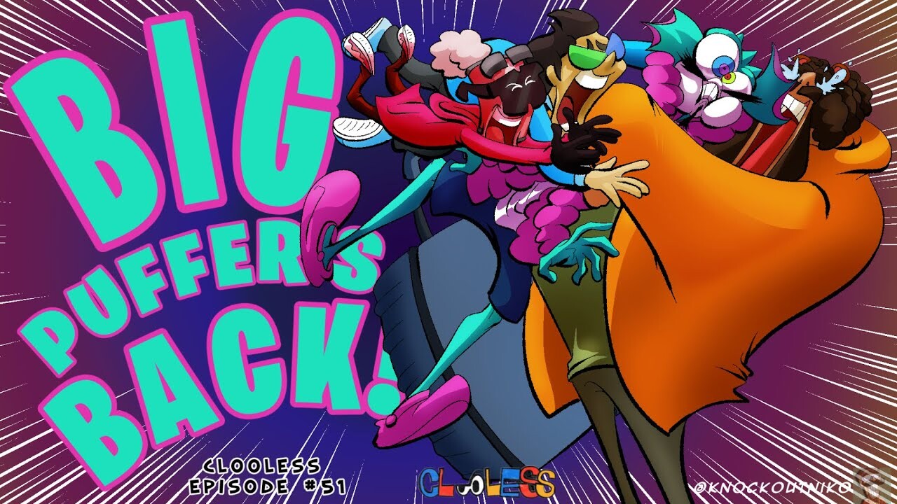 BIGPUFFER'S BACK! | Clooless Animated 51