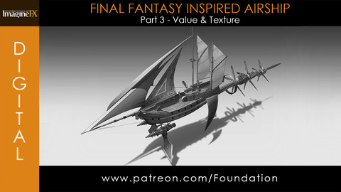Foundation Art Group - Final Fantasy Inspired Airship - Part 3: Value & Texture