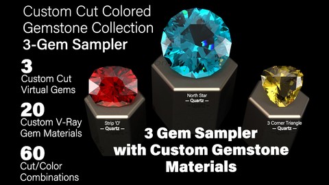 3-Gem Custom Cut Colored Gemstones + Custom V-Ray Materials Sampler