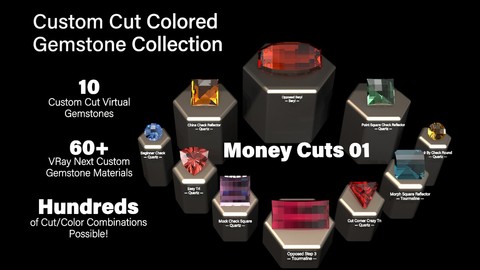 Money Cuts 01 — Custom Cut Colored Gemstones + Custom V-Ray Materials